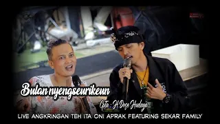 Download BULAN NYENGSEURIKEUN || H Darso Cover By #oniaprak Featuring SEKAR FAMILY MP3