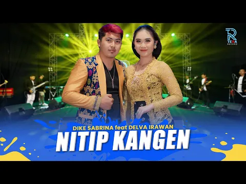 Download MP3 DIKE SABRINA Feat. DELVA IRAWAN - NITIP KANGEN | FEAT. NEW ARISTA (Official Music Video)