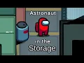 Download Lagu Astronaut in the Storage (Among Us Parody of Astronaut in the Ocean)