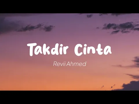 Download MP3 Revii Ahmed - Takdir Cinta (Lirik)