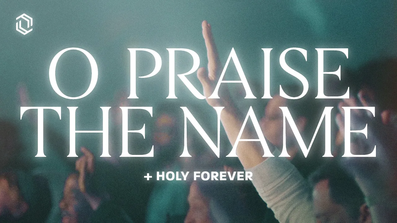O Praise The Name + Holy Forever + Praise | Grace Revolution Worship O Praise The Name + Holy Forever + Praise | Grace Revolution Worship