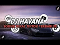 Download Lagu DJ HAVANA BOOTLEG SLOWED VERSION || SOUND VIRAL TIKTOK TERBARU