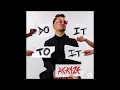 Acraze - Do It To It (Extended Mix)