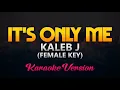 Download Lagu Kaleb J - It's Only Me (Karaoke/Instrumental) (FEMALE KEY)
