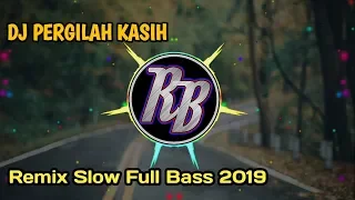 Download DJ Pergilah Kasih - Cover Lia Magdalena ( Chrisye ) | Remix Slow Full Bass 2019 MP3