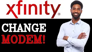 Xfinity - How To Change Modem 2025