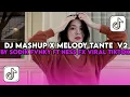 Download Lagu DJ MASHUP X MELODY TANTE CULIK AKU DONG V2 BY SODIK FVNKY FT NESS FX VIRAL TIKTOK TERBARU 2025