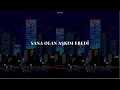 Okan & Volkan - Sana Olan Aşkım Ebedi (slowed + reverb)