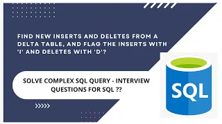 Solving Complex SQL Query Find new inserts and deletes from a table SQL Interview Questions