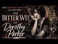 The Tragic Life of Dorothy Parker Whiskey Wit and Wounds