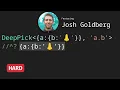DeepPick with Josh Goldberg - TypeScript Type Challenges HARD