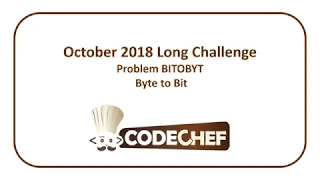 CodeChef October Long Challenge - Byte to Bit BITOBYT