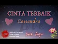 Download Lagu Cassandra - Cinta Terbaik lirik | Cinta Terbaik - Cassandra Lyrics