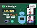 How to Create a WhatsApp Chatbot using DALL-E and PHP