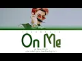 Download Lagu EXO-SC 세훈\u0026찬열 - On Me (SEHUN Solo) [Color Coded Lyrics/Han/Rom/Eng]