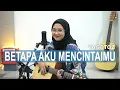 Download Lagu BETAPA AKU MENCINTAIMU - VAGETOZ (REGITA ECHA COVER)