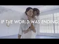 Download Lagu If The World Was Ending Dance Choreography | JP Saxe ft. Julia Michaels