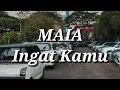 Download Lagu Maia - Ingat Kamu (Lirik)