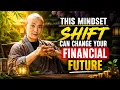 This Mindset Shift Can Change Your Financial Future