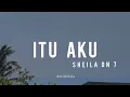 Download Lagu Itu Aku - Sheila On 7 (Lyrics)