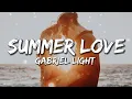 Lagu Gabriel Light - Summer Love (Lyrics) New Song 2020