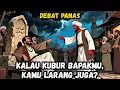 Download Lagu DEBAT SERU‼️ Wahabi Haramkan Ziarah Kubur, Abu Nawas Tanya “Kalau Kubur Bapakmu, Kamu Larang Juga