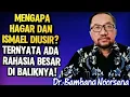 Lagu DR. BAMBANG NOORSENA: MENGAPA HAGAR DAN ISMAEL DIUSIR? TERNYATA ADA RAHASIA BESAR DI BALIKNYA!