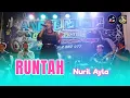 Download Lagu [ Sunan Kendang \u0026 ADM PRO ] Nuril Ayla - RUNTAH (Live Perform)