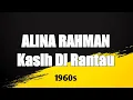 Lagu Alina Rahman ~ Kasih Di Rantau '
