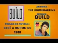Download Lagu Build - The Housemartins - Trilha Sonora da Novela Bebê a Bordo Internacional de 1988