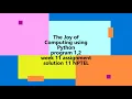 The Joy of Computing using Python NPTEL Week 11 Program 1 2 assignment solution 11 2022