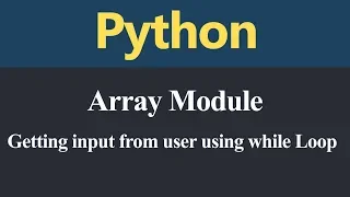 Getting Array Input from user using while Loop in Python Hindi