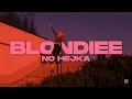 Download Lagu ♪ BLONDIEE - NO HEJKA (prod: Klein Beats) (lvx remix)♪