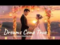 Dreams Come True - Dylan Carwyn | Romantic Wedding Song 2025 (Lyrics)