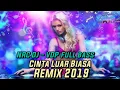 Download Lagu Cinta Luar Biasa Remix 2019 - Single Funkot Full Bass