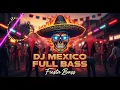 Lagu 🔥 Fiesta Bass – Best Mexican DJ Remix Party 2025