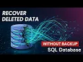 How to Recover Deleted Data from SQL Database Restore Deleted Records in SQL Server Without Backup