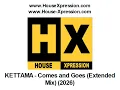KETTAMA - Comes and Goes (Extended Mix) (2026)