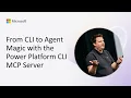 From CLI to Agent Magic with the Power Platform CLI MCP Server