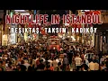 Download Lagu ISTANBUL AT NIGHT | Nightlife Districs (Istiklal Street, Nevizade, Beşiktaş, Kadıköy)