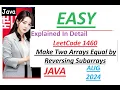 Make Two Arrays Equal by Reversing Subarrays Leetcode 1460 Java Code Developer Coder