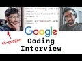 Google Coding Interview With a Google Software Engineer