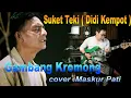 Lagu Gambang Kromong - Suket Teki - cover by : Maskur Pati