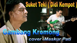 Download Gambang Kromong - Suket Teki - cover by : Maskur Pati MP3