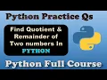 Find Quotient and Remainder of Two Numbers Python Programming