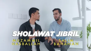 Download SHALAWAT JIBRIL - Salim Bahanan x Muzammil Hasballah MP3