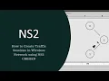 How to creat traffic sessions in Wired Network using NS2 CBRGEN