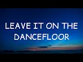 Download Lagu Hope Tala - Leave It On The Dancefloor (Lyrics)🎵