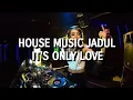 Download Lagu House Music Jadul - It's Only Love