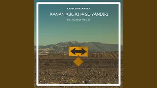 kanan kiri kita so sandiri